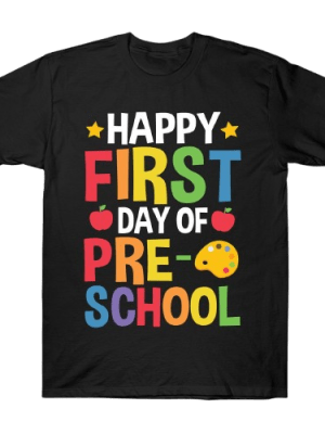 6a9401897236335ed5895ec27931eb09-removebg-preview Happy First Day of Preschool Tee