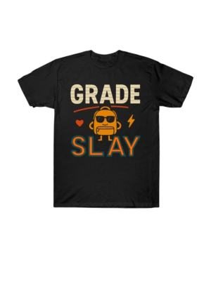 grade "Grade Slay" Tee – New Grade, Same Slay Energy