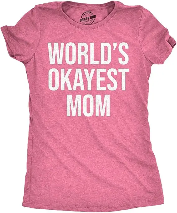World's Okayest Mom T-Shirt