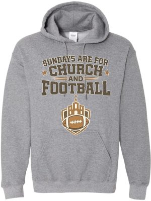 Sundays Are for Church and Football Hoodie - Grey