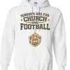 Sundays Are for Church and Football Hoodie - White