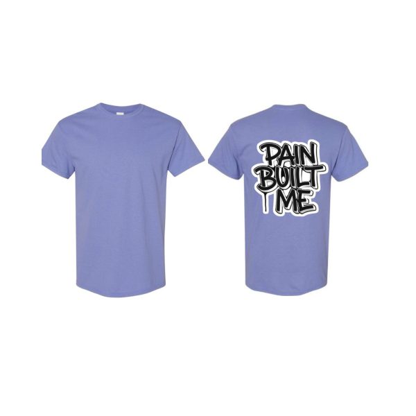 Pain Built Me Streetwear Light Purple T-Shirt