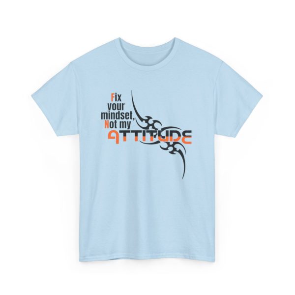 Fix Your Mindset Not My Attitude Graphic Tee