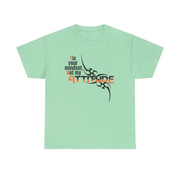 Fix Your Mindset Not My Attitude Graphic Tee