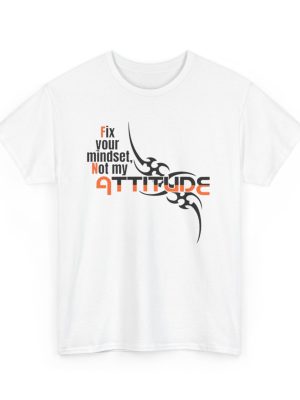 Fix Your Mindset Not My Attitude Graphic Tee