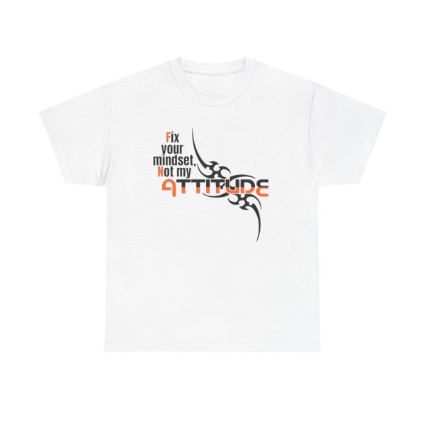 5039372516860568559_2048.jpeg Fix Your Mindset Not My Attitude Graphic Tee