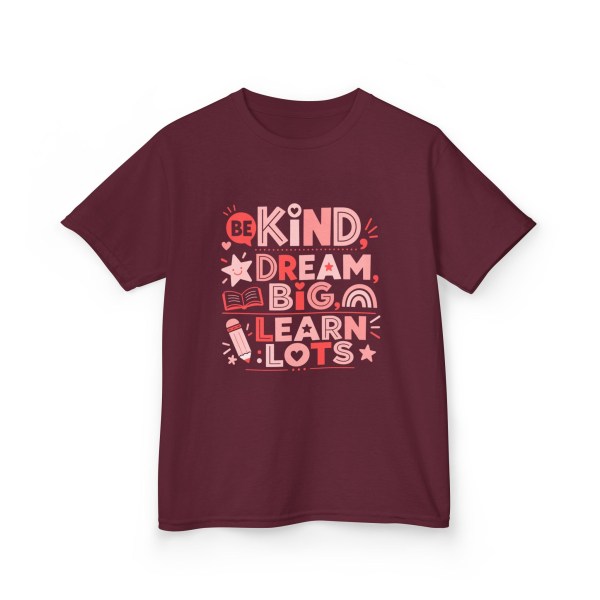Be Kind Dream Big Learn Lots Kids Graphic Tee